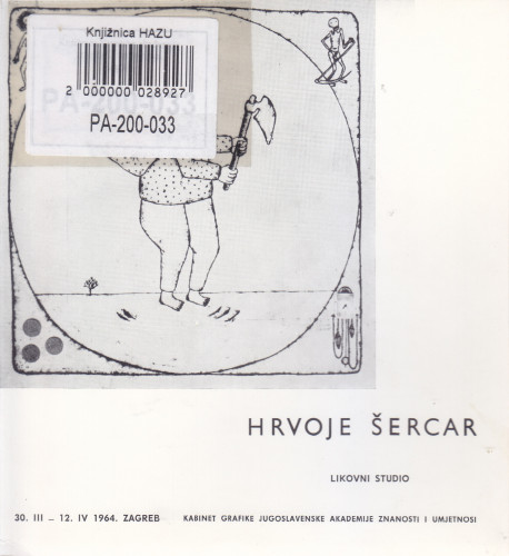 Hrvoje Šercar : [katalog izložbe], Kabinet grafike, Likovni studio, Zagreb, 30.03.-12.04.1964