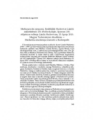 Međunarodni simpozij. Emlékülés Hadrovics László szülétésenek 100. évofordulóján. Spomen 100. obljetnice rođenja Lászla Hadrovicsa, 15. lipnja 2010. Magyar Tudományos Akadémia - Mađarska akademija znanosti u Budimpešti : [prikaz] / Aleksandra Đurić