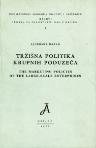 Tržišna politika krupnih poduzeća / Ljubomir Boban ; urednici T. Varićak i M. Malez ; predgovor Vladimir Stipetić