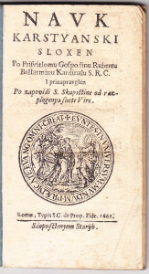 Navk karstyanski / sloxen po prisvitlomu gospodinu Rubertu Bellarminu, kardinalu S.R.C ; i prinapravglen po zapovidi S. Skupsctine od razplogenya suete Vire