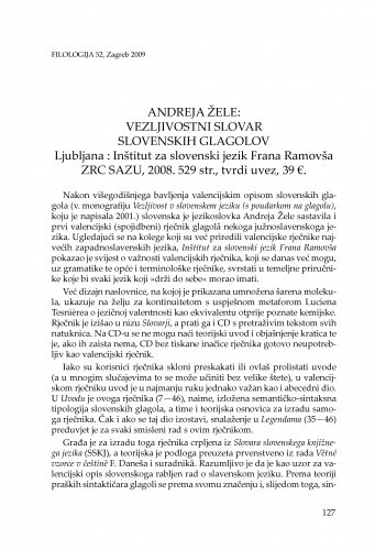 Andreja Žele: Vezljivostni slovar slovenskih glagolov, Ljubljana : Inštitut za slovenski jezik Frana Ramovša ZRC SAZU, 2008. : [prikaz] / Šime Demo